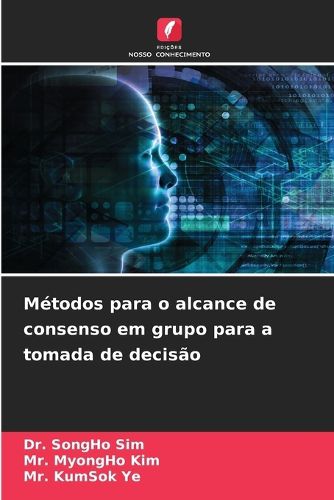 Cover image for Metodos para o alcance de consenso em grupo para a tomada de decisao