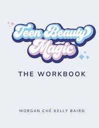 Cover image for Teen Beauty Magic