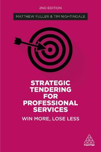 Cover image for Strategic Tendering for Professional Services: Win More, Lose Less