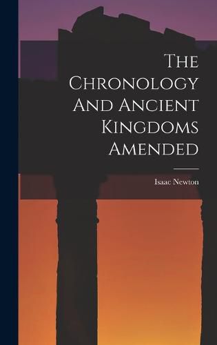 The Chronology And Ancient Kingdoms Amended