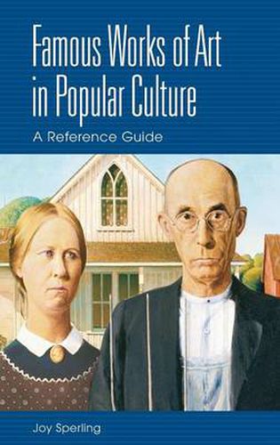 Cover image for Famous Works of Art in Popular Culture: A Reference Guide