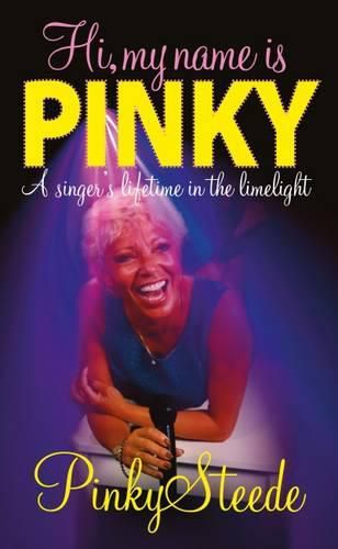 Cover image for Hi, My Name is Pinky: A Singer's Lifetime in the Limelight