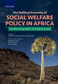 Cover image for The Political Economy of Social Welfare Policy in Africa: Transforming policy through practice