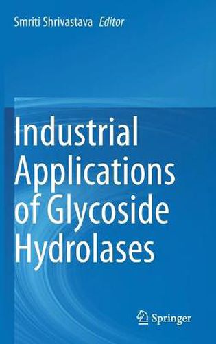 Cover image for Industrial Applications of Glycoside Hydrolases