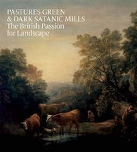 Cover image for Pastures Green and Dark Satanic Mills