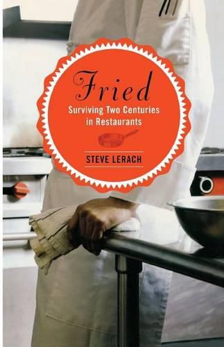 Cover image for Fried: Surviving Two Centuries in Restaurants