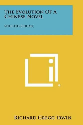 Cover image for The Evolution of a Chinese Novel: Shui-Hu-Chuan