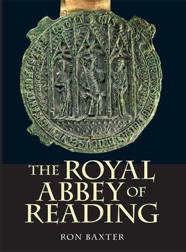 Cover image for The Royal Abbey of Reading