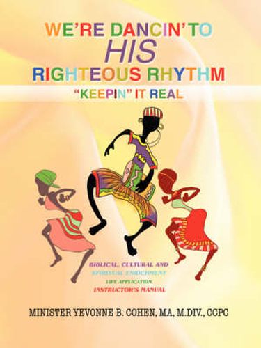 Cover image for We'RE Dancin' to His Righteous Rhythm Keepin' it Real