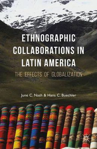 Cover image for Ethnographic Collaborations in Latin America: The Effects of Globalization