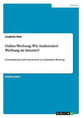 Cover image for Online-Werbung: Wie funktioniert Werbung im Internet?: Grundsatzliches und Unterschiede zur klassischen Werbung