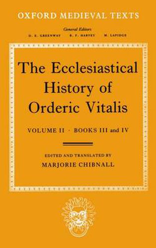 Cover image for The Ecclesiastical History of Orderic Vitalis: Volume II: Books III & IV