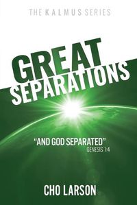 Cover image for Great Separations: And God Separated (Genesis 1:4)