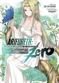 Cover image for Arifureta: From Commonplace to World's Strongest ZERO (Light Novel) Vol. 4