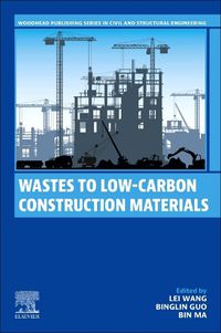 Cover image for Wastes to Low-Carbon Construction Materials