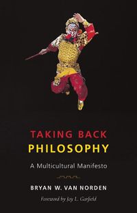 Cover image for Taking Back Philosophy: A Multicultural Manifesto