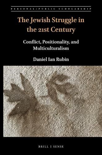 Cover image for The Jewish Struggle in the 21st Century: Conflict, Positionality, and Multiculturalism