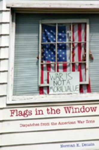 Cover image for Flags in the Window: Dispatches from the American War Zone