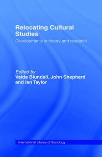 Cover image for Relocating Cultural Studies: Developments in Theory and Research