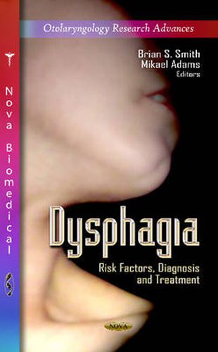 Cover image for Dysphagia: Risk Factors, Diagnosis & Treatment