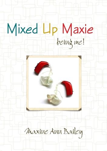 Cover image for Mixed Up Maxie Being Me! 2nd Revision July