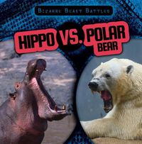 Cover image for Hippo vs. Polar Bear