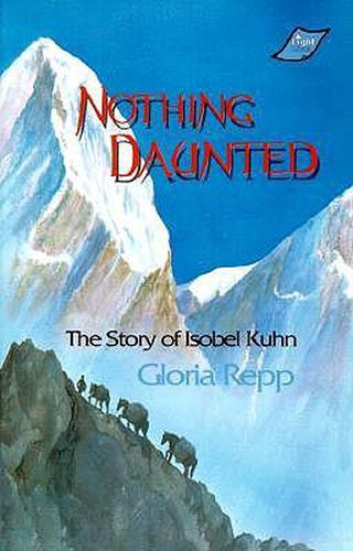 Cover image for Nothing Daunted: Isobel Kuhn