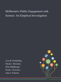 Cover image for Deliberative Public Engagement With Science: An Empirical Investigation