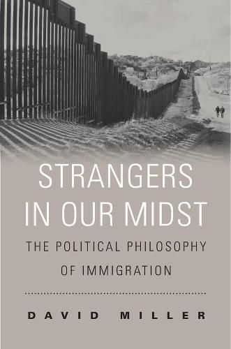 Cover image for Strangers in Our Midst: The Political Philosophy of Immigration