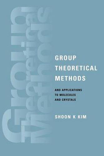 Cover image for Group Theoretical Methods and Applications to Molecules and Crystals