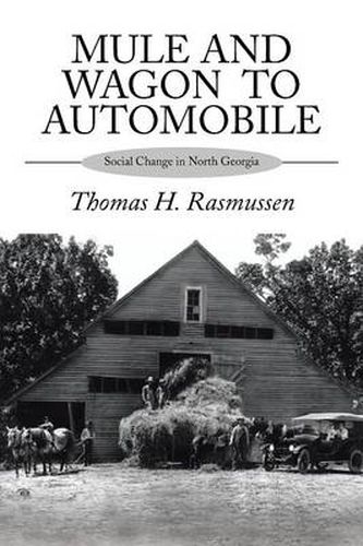 Mule and Wagon to Automobile: Social Change in North Georgia