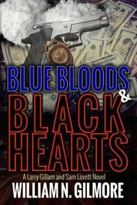 Cover image for Blue Bloods & Black Hearts: A Larry Gillam and Sam Lovett