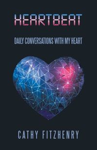 Cover image for Heartbeat Daily Conversations with My Heart