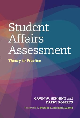 Cover image for Student Affairs Assessment: Theory to Practice