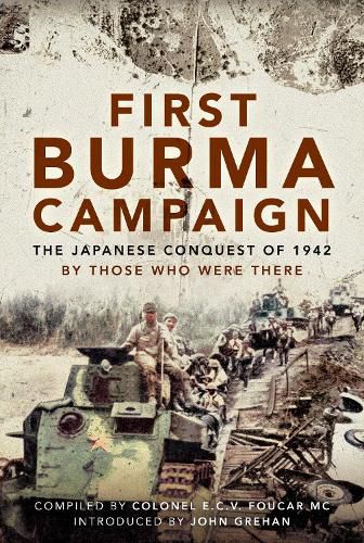 Cover image for First Burma Campaign: The First Ever Account of the Japanese Conquest of 1942