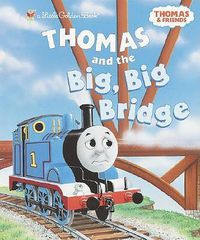 Cover image for Thomas and the Big, Big Bridge (Thomas & Friends)