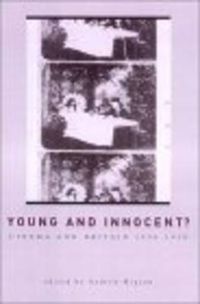 Cover image for Young And Innocent?: The Cinema in Britain, 1896-1930