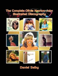 Cover image for The Complete Olivia Newton-John Illustrated Discography