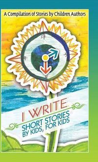 Cover image for I Write Short Stories by Kids for Kids