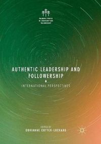 Cover image for Authentic Leadership and Followership: International Perspectives