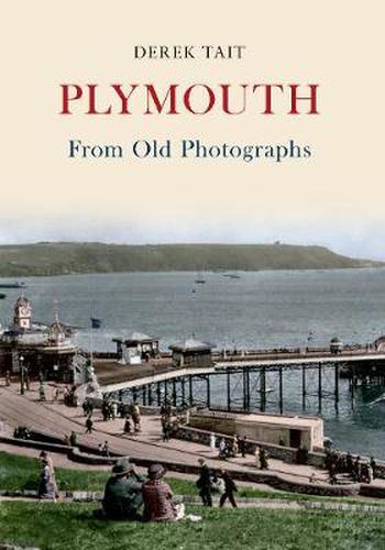 Plymouth From Old Photographs