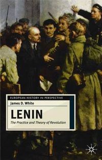 Cover image for Lenin: The Practice and Theory of Revolution