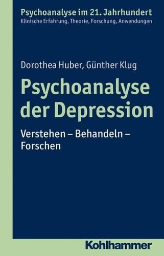 Cover image for Psychoanalyse Der Depression: Verstehen - Behandeln - Forschen