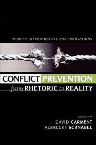 Cover image for Conflict Prevention from Rhetoric to Reality: Opportunities and Innovations