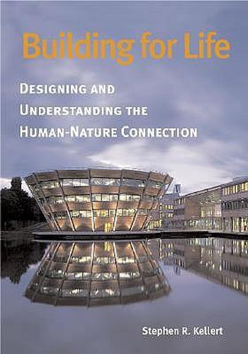 Cover image for Building for Life: Designing and Understanding the Human-Nature Connection