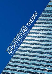 Cover image for Architecture Theory: A Reader in Philosophy and Culture