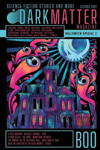 Cover image for Dark Matter Magazine Halloween Special Issue 2022