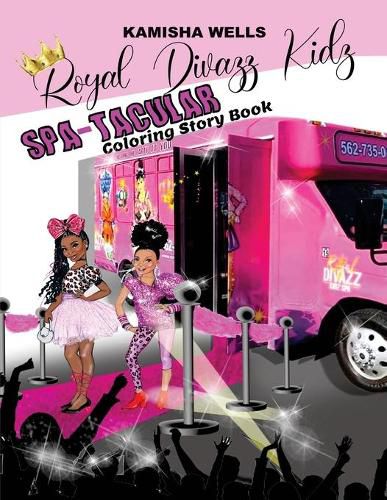 Cover image for Royal Divazz Kidz Spa-Tacular Coloring Story Book