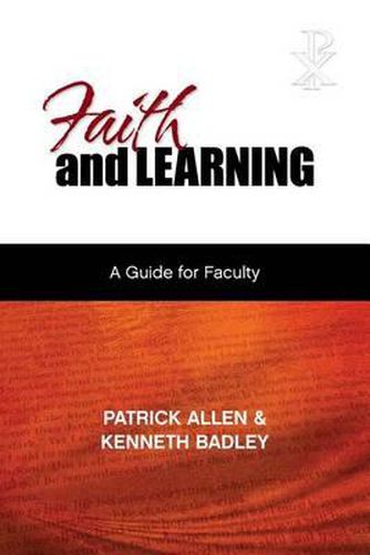 Cover image for Faith and Learning: A Practical Guide for Faculty