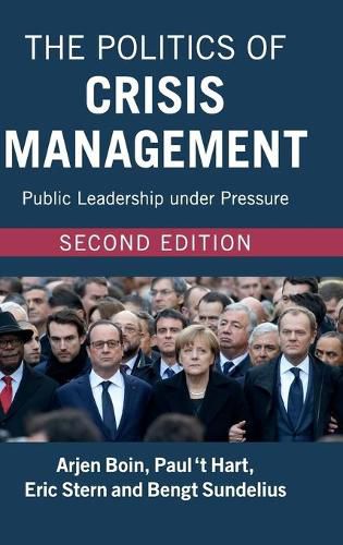 The Politics of Crisis Management: Public Leadership under Pressure